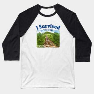 I Survived Koko Head, Hawaii Baseball T-Shirt